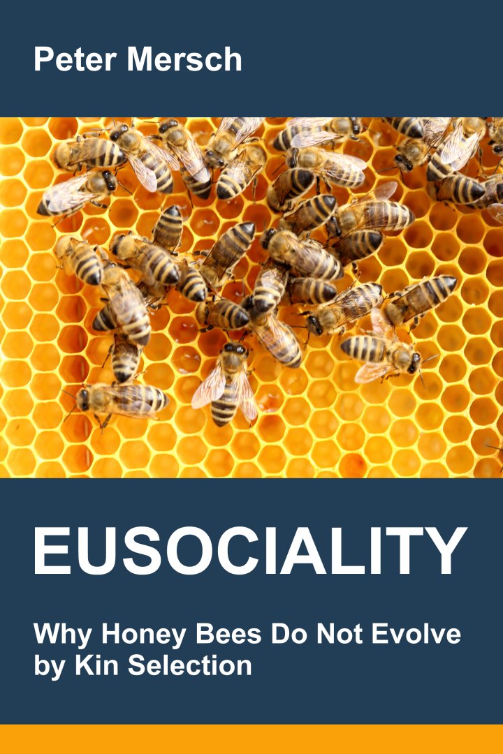 Eusociality: Why Honey Bees Do Not Evolve by Kin Selection