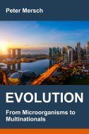 EVOLUTION: From Microorganisms to Multinationals