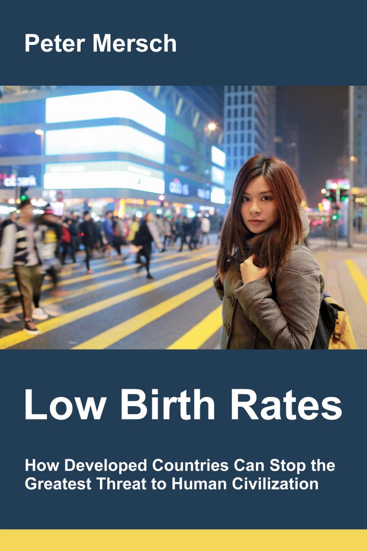 Low Birth Rates: How Developed Countries Can Stop the Greatest Threat to Human Civilization