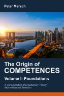 The Origin of Competences I: Foundations. A Generalization of Evolutionary Theory Beyond Natural Selection